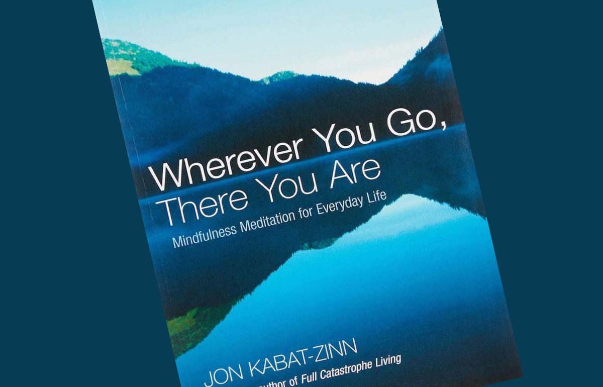 Wherever You Go, There You Are